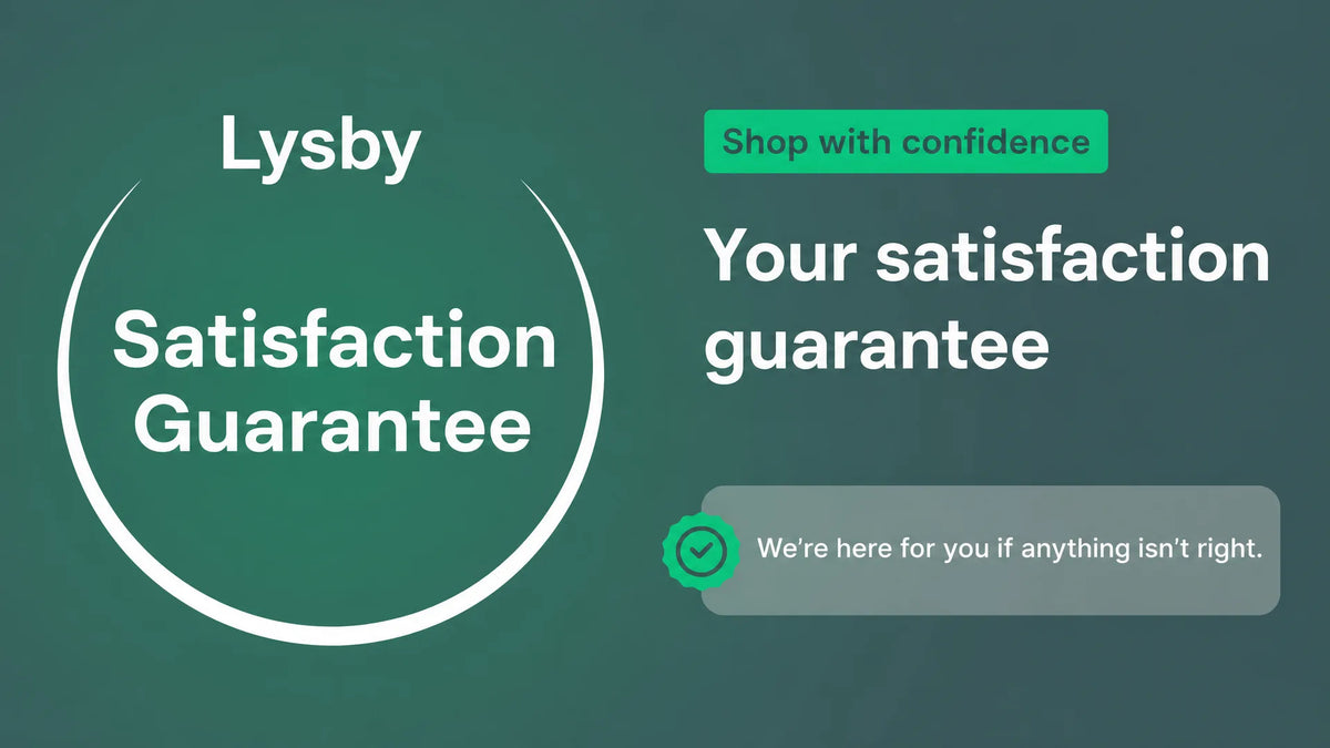 Lysby satisfaction guarantee
